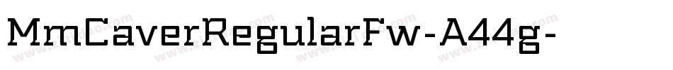MmCaverRegularFw-A44g字体转换