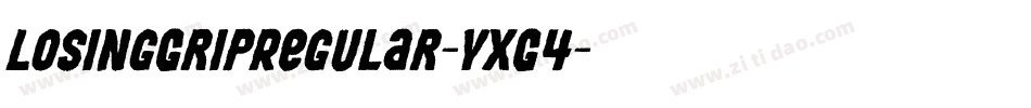 LosingGripRegular-YxG4字体转换 LosingGripRegular-YxG4字体转换