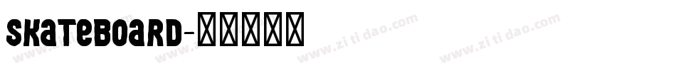 Skateboard字体转换