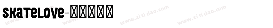 Skatelove字体转换