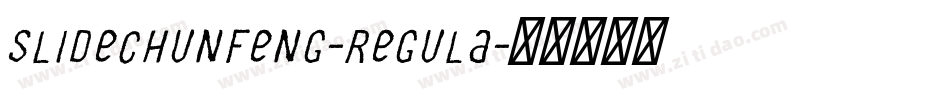 Slidechunfeng-regula字体转换