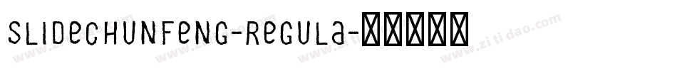 Slidechunfeng-regula字体转换