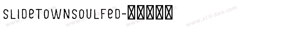 slidetownsoulfed字体转换