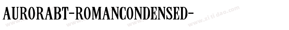 AuroraBT-RomanCondensed字体转换