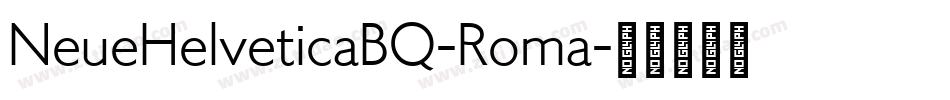 NeueHelveticaBQ-Roma字体转换