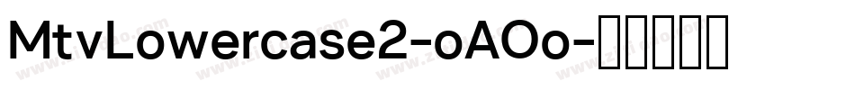 MtvLowercase2-oAOo字体转换