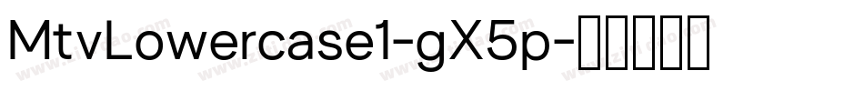 MtvLowercase1-gX5p字体转换
