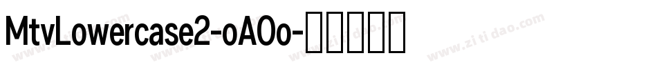 MtvLowercase2-oAOo字体转换