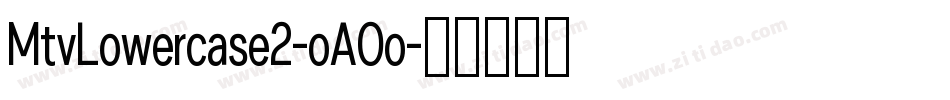 MtvLowercase2-oAOo字体转换