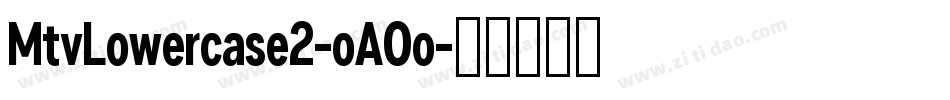MtvLowercase2-oAOo字体转换