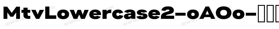 MtvLowercase2-oAOo字体转换