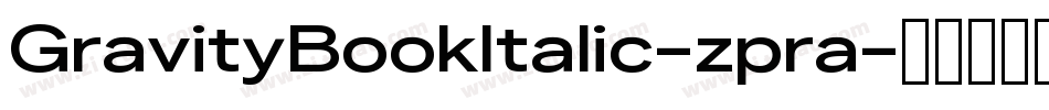 GravityBookItalic-zpra字体转换