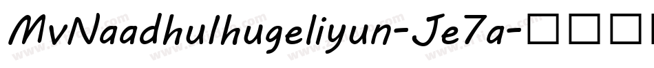MvNaadhuIhugeliyun-Je7a字体转换
