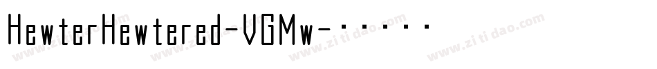 HewterHewtered-VGMw字体转换