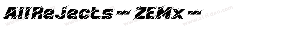 AllRejects-ZEMx字体转换