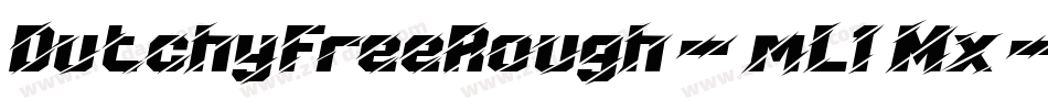 DutchyFreeRough-mL1Mx字体转换