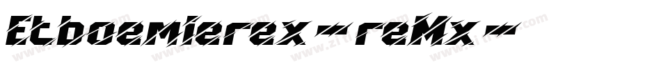 Etboemierex-reMx字体转换