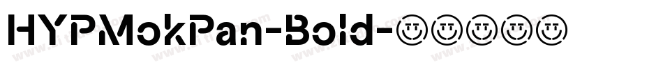 HYPMokPan-Bold字体转换