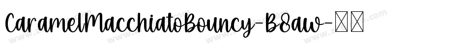 CaramelMacchiatoBouncy-B8aw字体转换