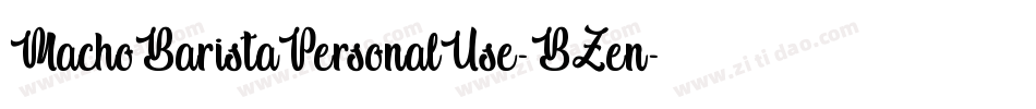 MachoBaristaPersonalUse-BZen字体转换