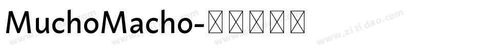 MuchoMacho字体转换
