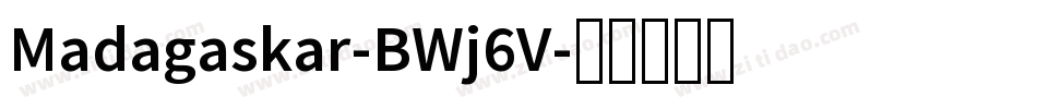 Madagaskar-BWj6V字体转换