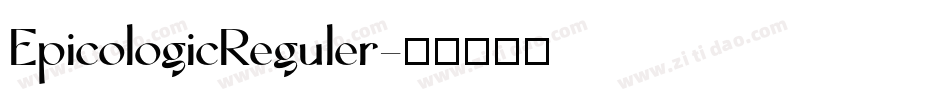 EpicologicReguler字体转换