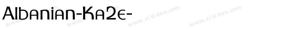 Albanian-Ka2e字体转换