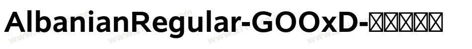 AlbanianRegular-GOOxD字体转换