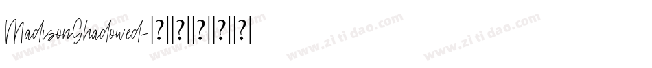MadisonShadowed字体转换