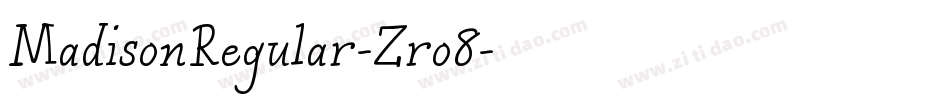 MadisonRegular-Zro8字体转换 MadisonRegular-Zro8字体转换