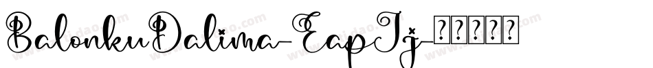 BalonkuDalima-EapJj字体转换