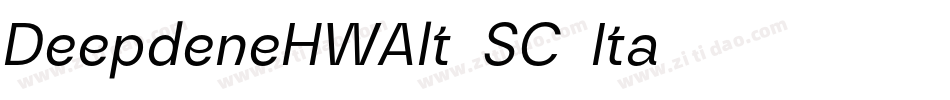 DeepdeneHWAlt-SC-Ita字体转换
