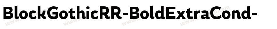 BlockGothicRR-BoldExtraCond字体转换