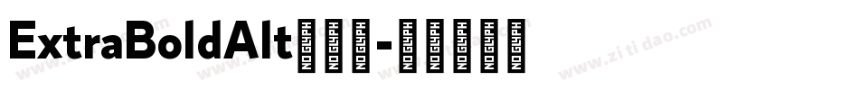 ExtraBoldAlt生成器字体转换