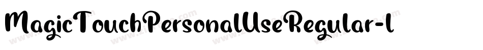 MagicTouchPersonalUseRegular-lg8Mq字体转换