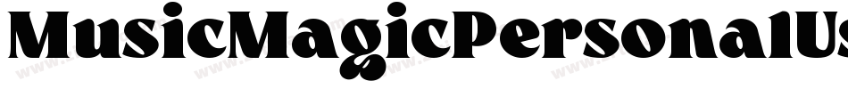 MusicMagicPersonalUseRegular-ZjpJ字体转换 MusicMagicPersonalUseRegular-ZjpJ字体转换