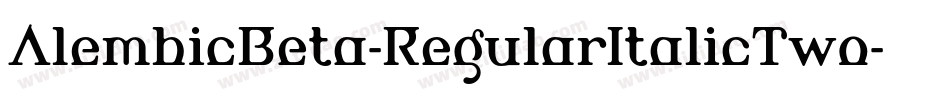 AlembicBeta-RegularItalicTwo字体转换