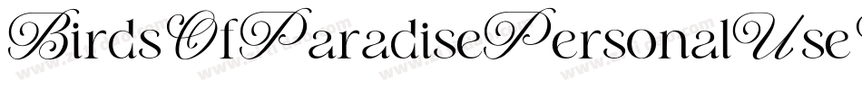 BirdsOfParadisePersonalUseOnly-dX7X字体转换
