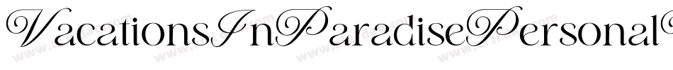 VacationsInParadisePersonalUse-qwml字体转换