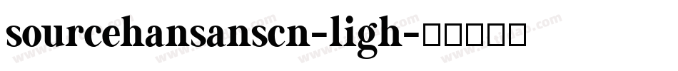 sourcehansanscn-ligh字体转换