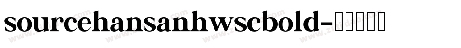 sourcehansanhwscbold字体转换