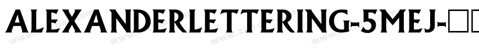 AlexanderLettering-5MEj字体转换