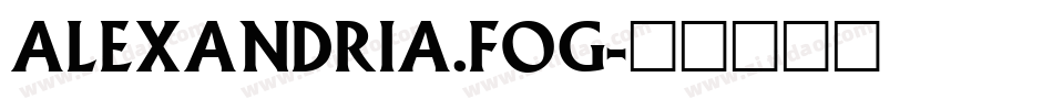 Alexandria.fog字体转换