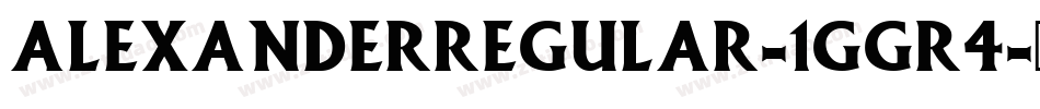 AlexanderRegular-1GGR4字体转换