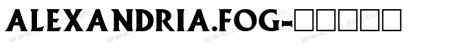 Alexandria.fog字体转换
