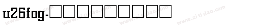 u26fog字体转换