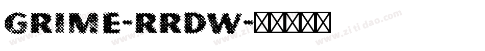 Grime-RRdW字体转换