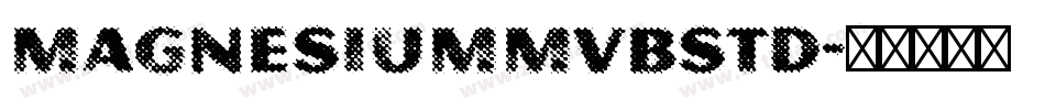 MagnesiumMVBStd字体转换