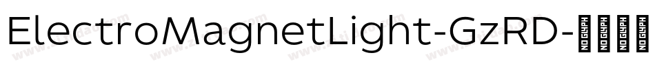 ElectroMagnetLight-GzRD字体转换